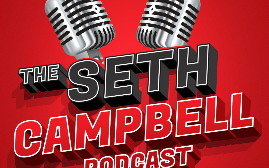 Can You Hear Me Now? Effective Communication – The Seth Campbell Podcast